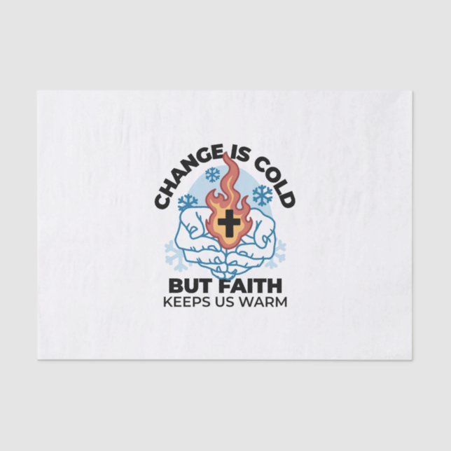 Faith Keeps Us Warm -  Uplifting Winter Artwork Tissue Paper (Front)