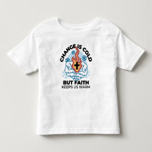 Faith Keeps Us Warm - Uplifting Winter Artwork Toddler T-Shirt