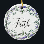 Faith Lavender Eucalyptus purple flowers boho Ceramic Tree Decoration<br><div class="desc">A romantic and elegant design with the word "faith" framed by eucalyptus and lavender painted in watercolor. Customisable! Add your own text! To get started changing the name, click on "Personalise this template" and edit the wording in the template boxes. To access the more advanced editing tools, scroll down to...</div>