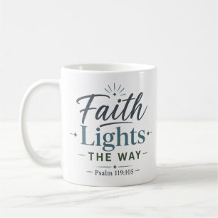 Faith Lights The Way Morning Scripture Quote Coffee Mug