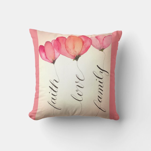 Faith, love and family   What else do you need? Cushion (Front)