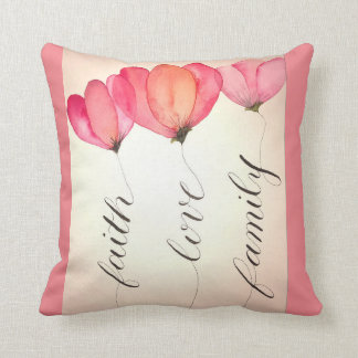 Faith, love and family   What else do you need? Cushion