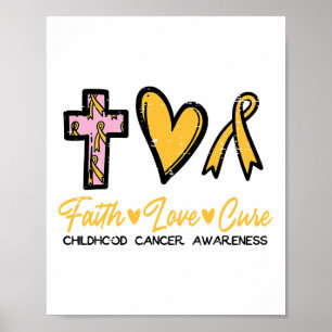 Faith Love Cure Childhood Cancer Awareness Ribbon Poster