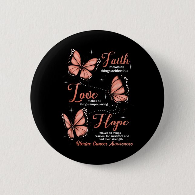 Faith Love Hope Butterfly Uterine Cancer Awareness 6 Cm Round Badge (Front)