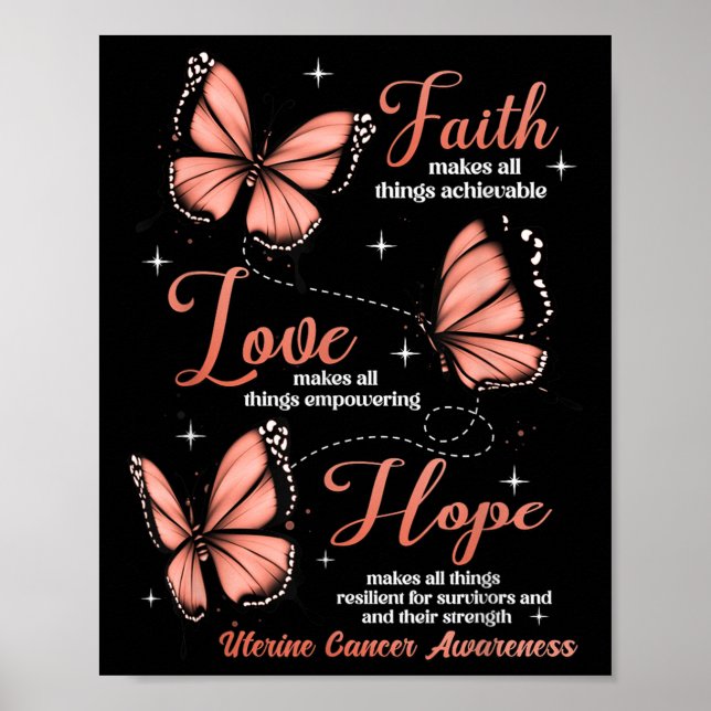 Faith Love Hope Butterfly Uterine Cancer Awareness Poster (Front)