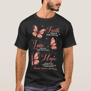 Faith Love Hope Butterfly Uterine Cancer Awareness T-Shirt