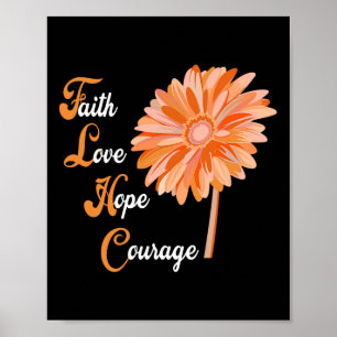Faith Love Hope Courage Aml Leukemia Awareness Poster