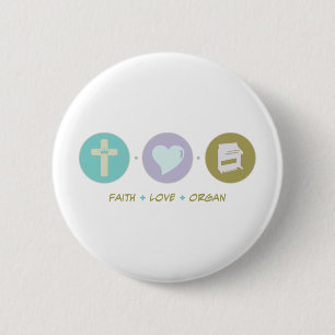 Faith Love Organ 6 Cm Round Badge