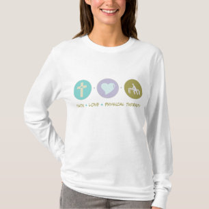 Faith Love Physical Therapy T-Shirt