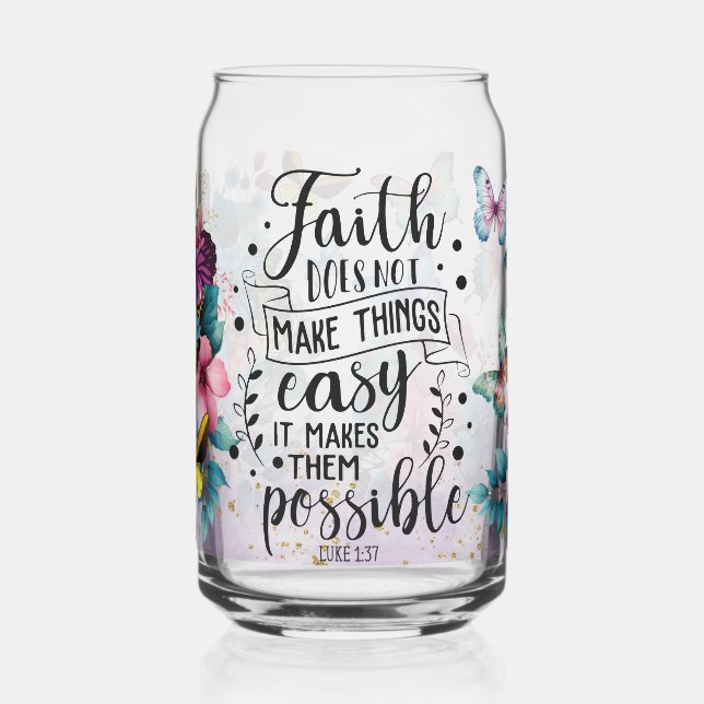 Faith Makes All Possible Can Glass (Left)