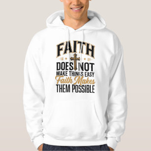 Faith Makes Them Possible Christian Typography Des Hoodie