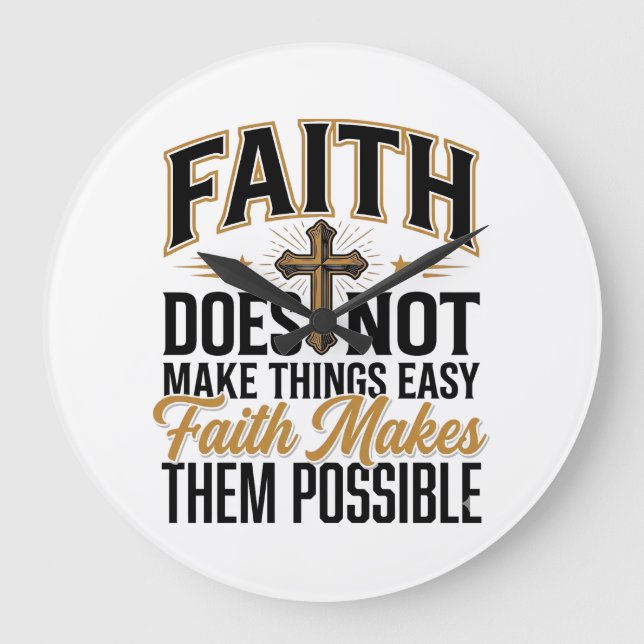 Faith Makes Them Possible Christian Typography Des Large Clock (Front)