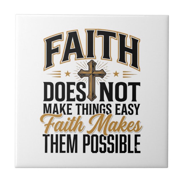 Faith Makes Them Possible Christian Typography Des Tile (Front)