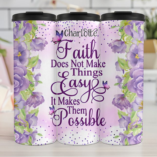 Faith Makes Things Possible Butterflies Thermal Tumbler (Creator Uploaded)