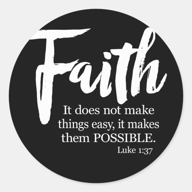 Faith Makes Things Possible - Luke 1:37 Classic Round Sticker (Front)
