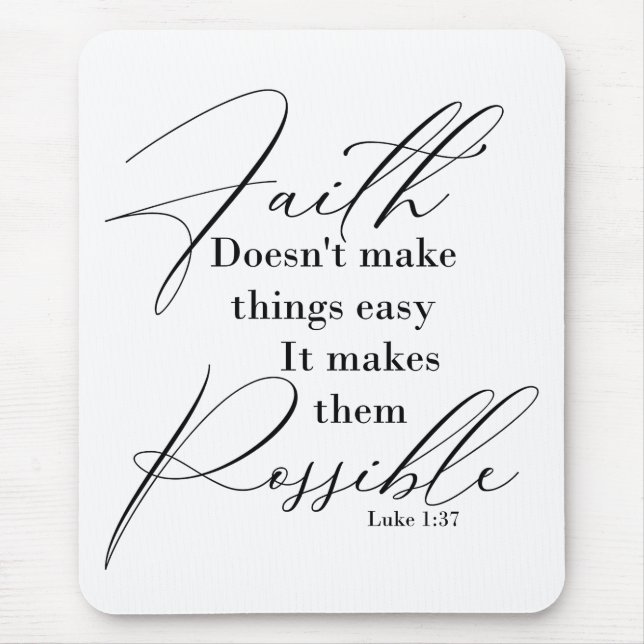 Faith makes things possible mouse mat (Front)