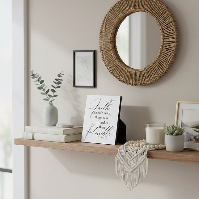 Faith makes things possible plaque (Creator Uploaded)