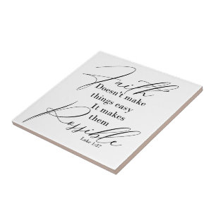 Faith makes things possible tile