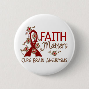 Faith Matters 3 Brain Aneurysm 6 Cm Round Badge