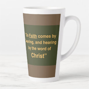 Faith Message - Bible Verse - Romans 10-17 -  Latte Mug