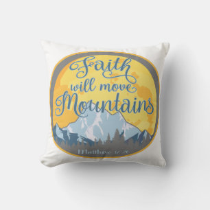 Faith Move Mountains Christian Design Cushion