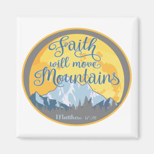 Faith Move Mountains Christian Design Magnet (Front)