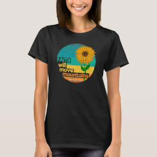 Faith Move Mountains Christian Design T-Shirt