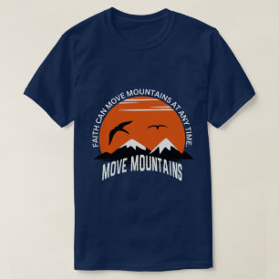 Faith Moves Mountains – Sunset Serenity Edition T-Shirt