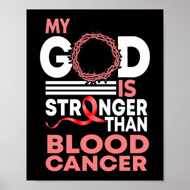 Faith my God Is Stronger Than Blood Cancer Poster (Front)