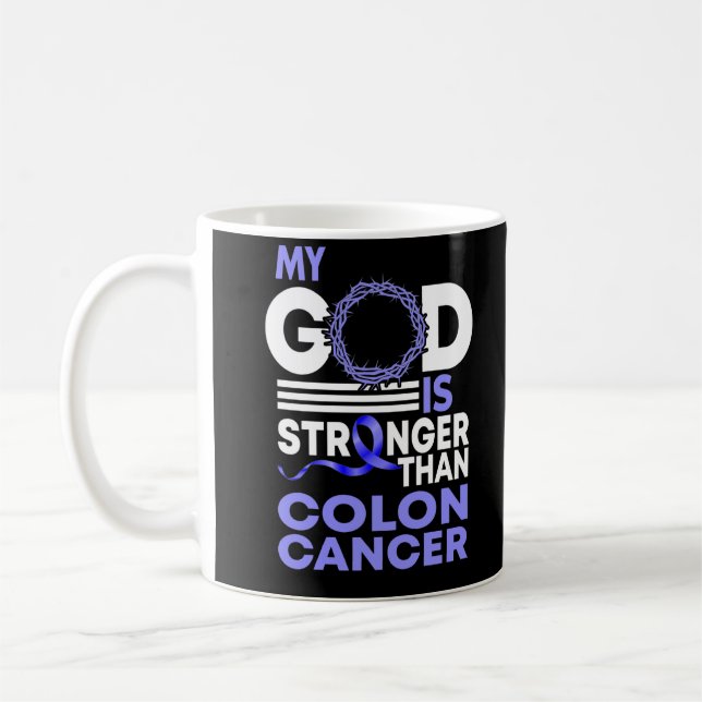 Faith My God Is Stronger Than Colon Cancer Coffee Mug (Left)