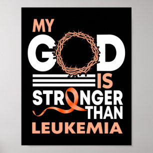 Faith My God Is Stronger Than Leukaemia Awareness Poster