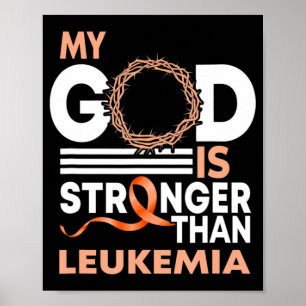Faith My God Is Stronger Than Leukaemia Awareness Poster