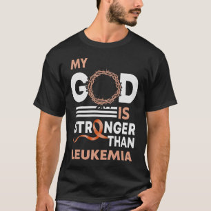 Faith My God Is Stronger Than Leukaemia Awareness  T-Shirt