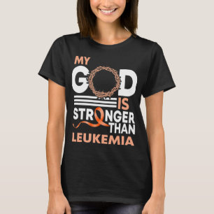 Faith My God Is Stronger Than Leukaemia Awareness T-Shirt