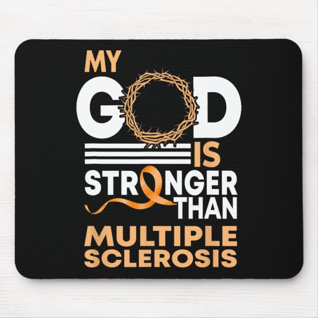 Faith My God Is Stronger Than Multiple Sclerosis A Mouse Mat (Front)