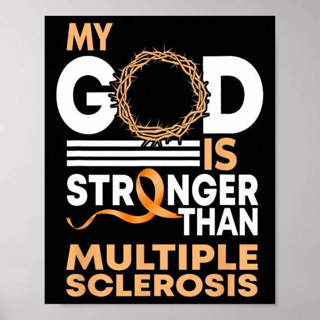 Faith My God Is Stronger Than Multiple Sclerosis A Poster (Front)