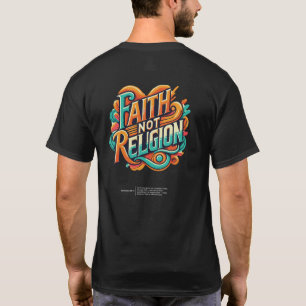 FAITH NOT RELIGION V2 T-Shirt