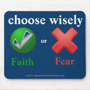 Faith or fear choose wisely mouse mat