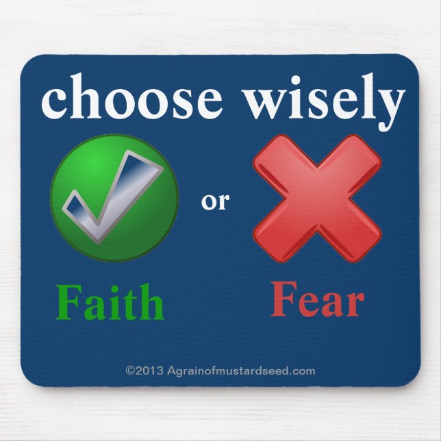 Faith or fear choose wisely mouse mat (Front)