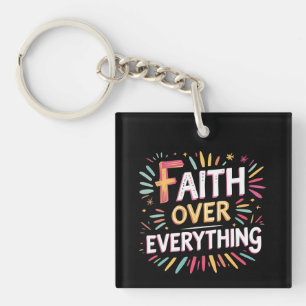 Faith Over Everything – Bold Belief Key Ring