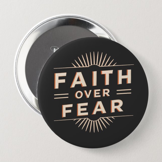 Faith Over Fear 10 Cm Round Badge (Front & Back)