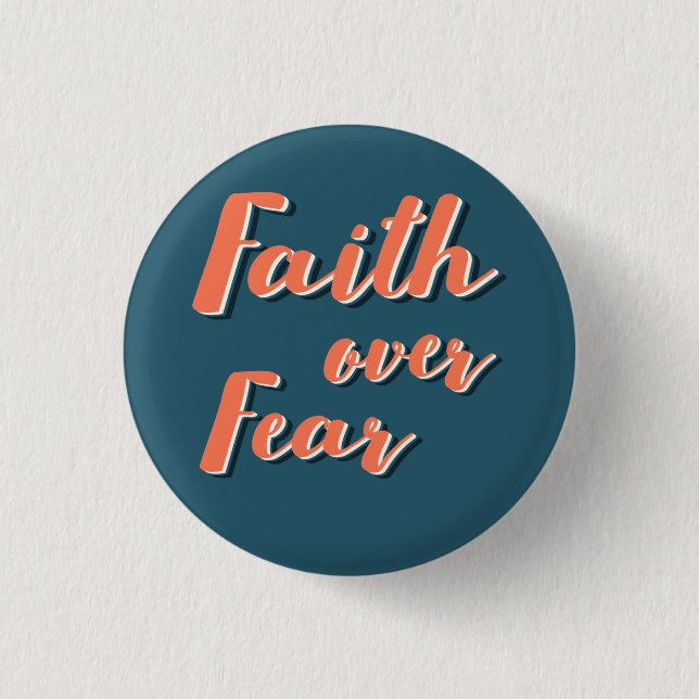 Faith over Fear 3 Cm Round Badge (Front)