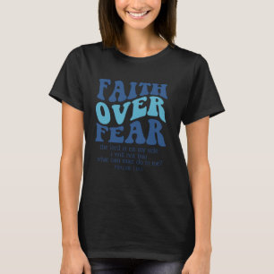 Faith Over Fear Bible Verse God Religious Christia T-Shirt