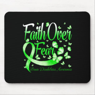 Faith Over Fear Brain Disabilities Awareness Butte Mouse Mat