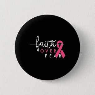 Faith Over Fear Breast Cancer Awareness Pink Ribbo 6 Cm Round Badge