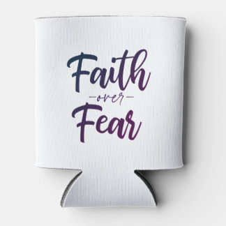 Faith Over Fear Can Cooler