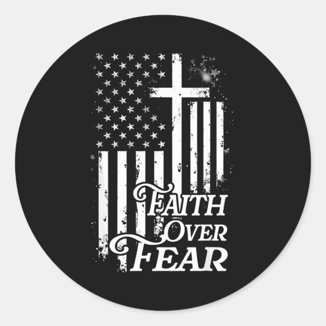 Faith Over Fear Christian American Flag Religious  Classic Round Sticker (Front)