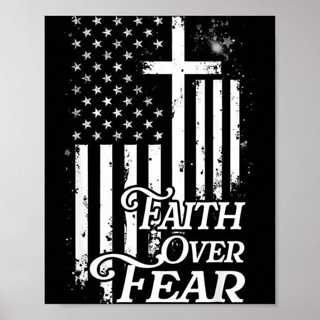 Faith Over Fear Christian American Flag Religious  Poster (Front)