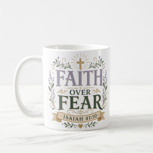 Faith Over Fear Christian Biblical Quote Coffee Mug