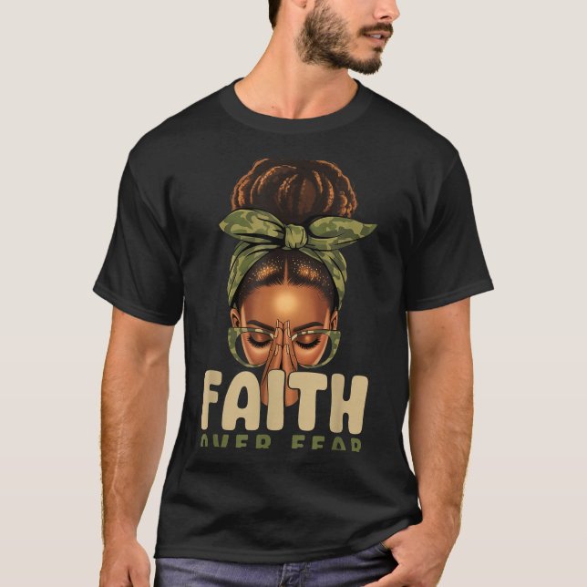 Faith Over Fear Christian Camo African American Af T-Shirt (Front)